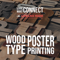 Wood Type Poster Printing: Adult